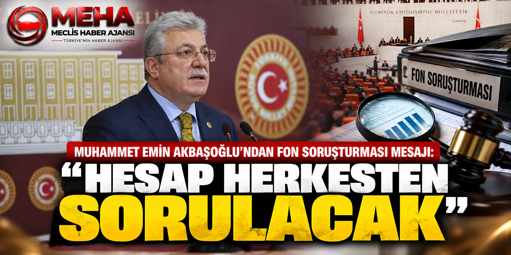 Akbaşoğlu'ndan fon soruşturması mesajı: “Hesap herkesten sorulacak”