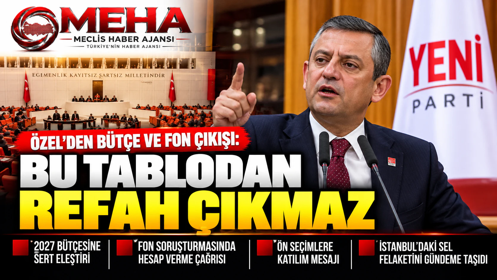 Özel'den bütçe ve fon çıkışı: Bu tablodan refah çıkmaz