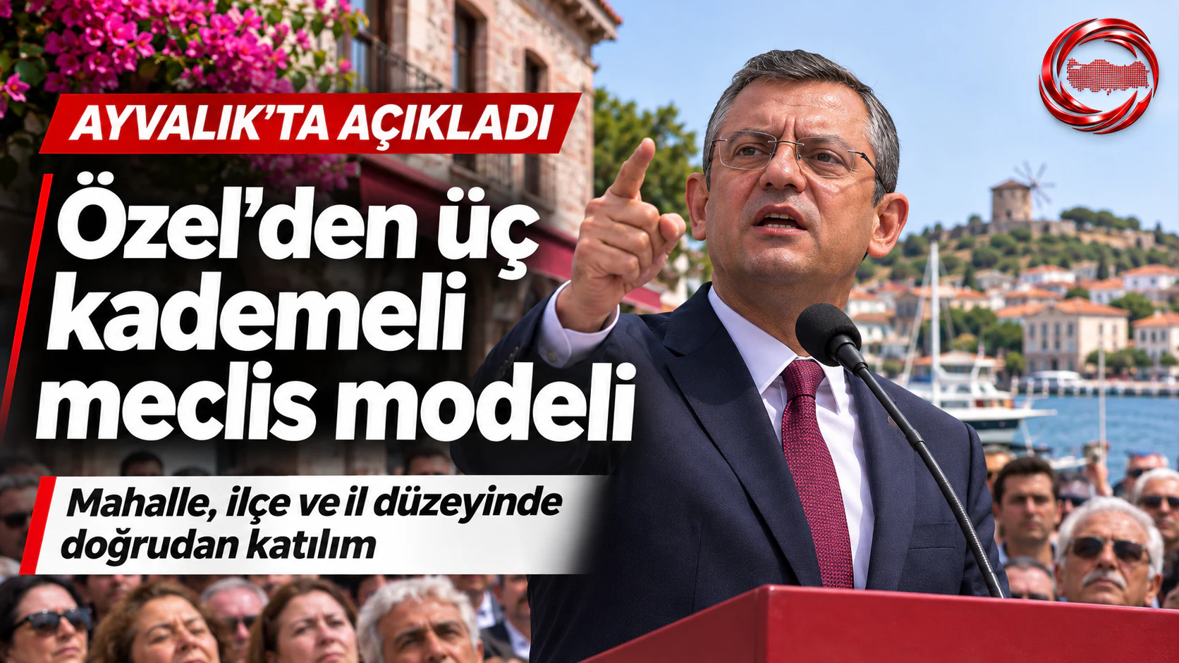 Özgür Özel'den mahalle, ilçe ve il meclisleri mesajı